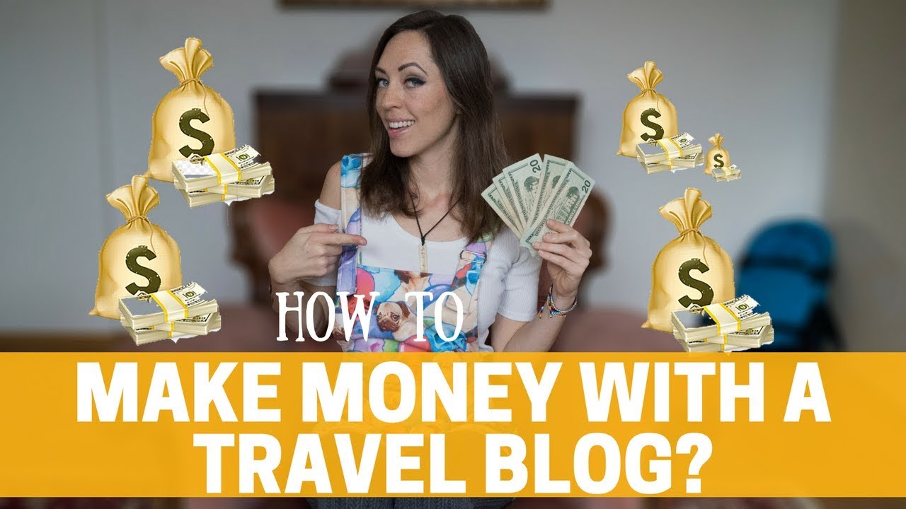 How to Make Money with a Travel Blog