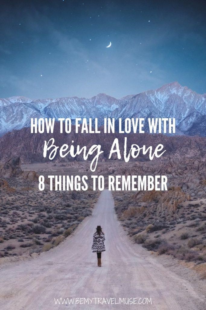 How to fall in love with being alone? Here are 8 tips to help you feel comfortable being by yourself, whether at home or on the road. Isolation can be a blessing!
